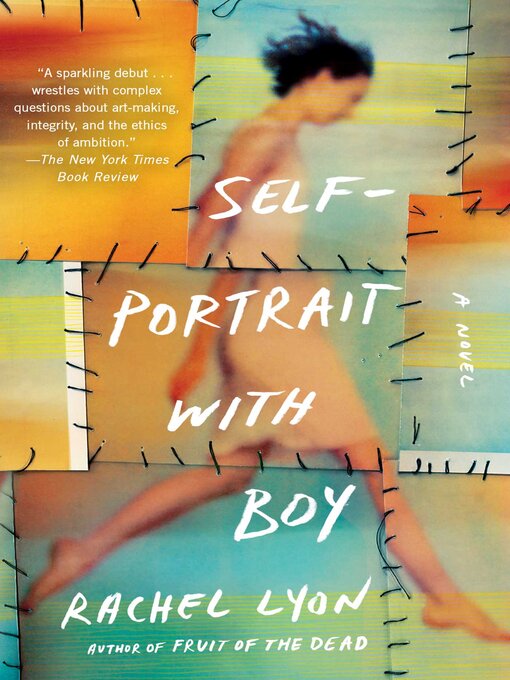 Title details for Self-Portrait with Boy by Rachel Lyon - Wait list